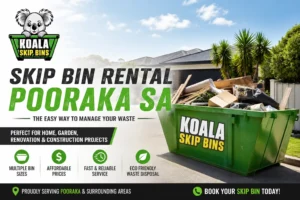 Skip Bin Rental Pooraka SA | Bin Sizes, Costs & Waste Disposal