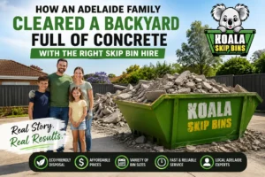 How an Adelaide Family Cleared a Backyard Full of Concrete with the Right Skip Bin Hire